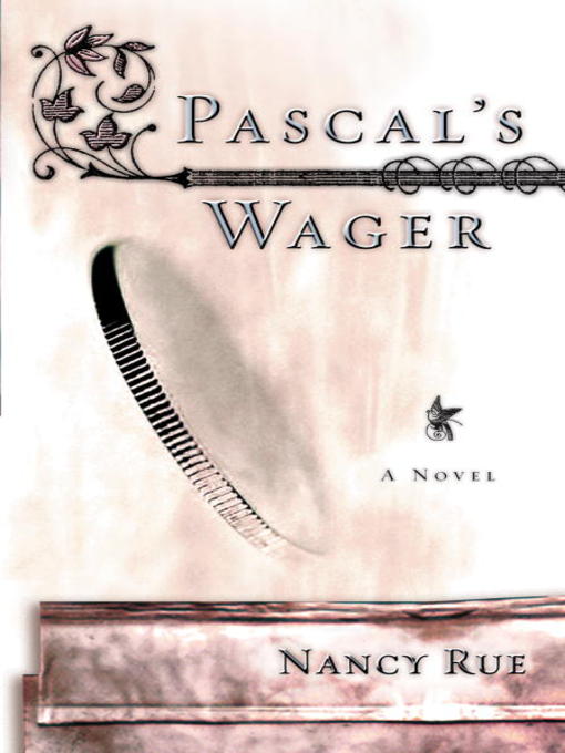 Title details for Pascal's Wager by Nancy Rue - Available